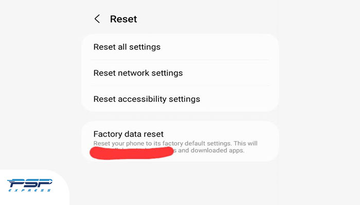 در صفحه ریست، انتخاب گزینه  Factory Data Reset برای ریست فکتوری گوشی سامسونگ